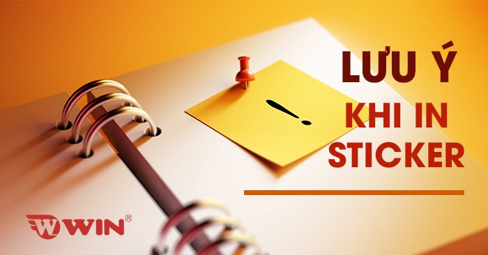 lưu ý khi in sticker