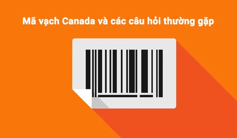 Mã vạch Canada và các câu hỏi thường gặp