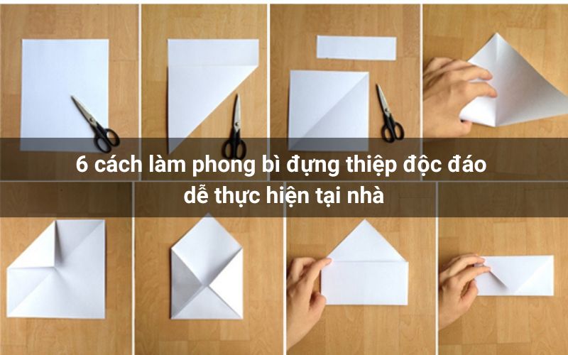 6 cách làm phong bì đựng thiệp đẹp để tặng người thân bạn bè