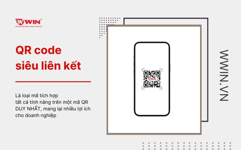 Mã QR Code siêu liên kết là gì? Các tính năng nổi bật của mã