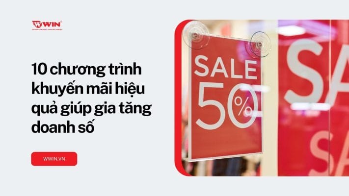 10 chương trình khuyến mãi hiệu quả giúp gia tăng doanh số