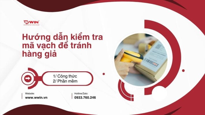 Hướng dẫn kiểm tra mã vạch để tránh hàng giả