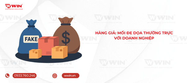 Hàng giả - mối đe dọa thường trực với doanh nghiệp.