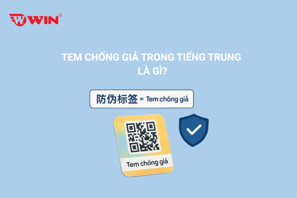 tem chống giả tiếng Trung gọi là gì?