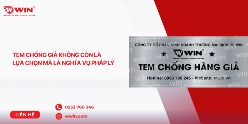 Tem chống hàng giả không còn là lựa chọn mà là nghĩa vụ pháp lý