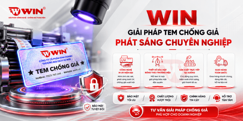 Vì Sao Nên Chọn WIN Làm Đối Tác In Tem Công Nghệ Phát Sáng?